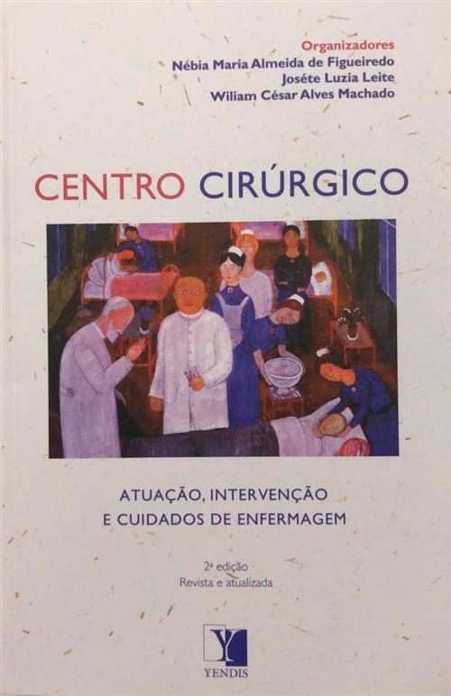 CENTRO CIRURGICO - ATUACAO, INTERVENCAO E CUIDADOS DE ENFERMAGEM