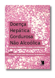 DOENCA HEPATICA GORDUROSA NAO ALCOOLICA ESTEATO-HEPATITE E SUAS CORRELACOES